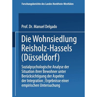 Die Wohnsiedlung Reisholz-Hassels (D?sseldorf): Sozialpsychologische Analyse der [Paperback]