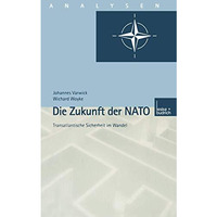 Die Zukunft der NATO: Transatlantische Sicherheit im Wandel [Paperback]