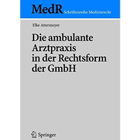 Die ambulante Arztpraxis in der Rechtsform der GmbH [Paperback]