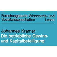 Die betriebliche Gewinn- und Kapitalbeteiligung: Als Grundlage einer verm?genspo [Paperback]