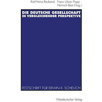 Die deutsche Gesellschaft in vergleichender Perspektive: Festschrift f?r Erwin K [Paperback]