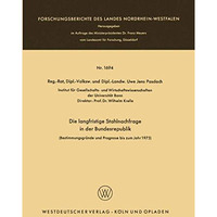 Die langfristige Stahlnachfrage in der Bundesrepublik: Bestimmungsgr?nde und Pro [Paperback]