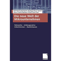 Die neue Welt der Mikrounternehmen: Netzwerke  telekooperative Arbeitsformen   [Paperback]