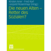 Die neuen Alten - Retter des Sozialen? [Paperback]