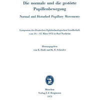 Die normale und die gest?rte Pupillenbewegung / Normal and Disturbed Pupillary M [Paperback]