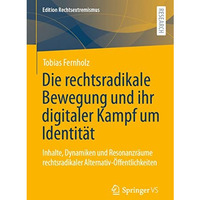 Die rechtsradikale Bewegung und ihr digitaler Kampf um Identit?t: Inhalte, Dynam [Paperback]