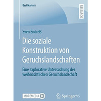 Die soziale Konstruktion von Geruchslandschaften: Eine explorative Untersuchung  [Paperback]