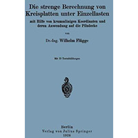 Die strenge Berechnung von Kreisplatten unter Einzellasten: mit Hilfe von krumml [Paperback]