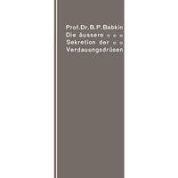 Die ?u?ere Sekretion der Verdauungsdr?sen [Paperback]