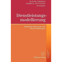 Dienstleistungsmodellierung: Methoden, Werkzeuge und Branchenl?sungen [Hardcover]