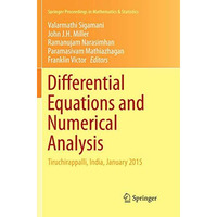 Differential Equations and Numerical Analysis: Tiruchirappalli, India, January 2 [Paperback]