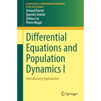 Differential Equations and Population Dynamics I: Introductory Approaches [Paperback]