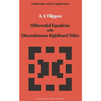 Differential Equations with Discontinuous Righthand Sides: Control Systems [Paperback]