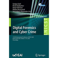 Digital Forensics and Cyber Crime: 11th EAI International Conference, ICDF2C 202 [Paperback]