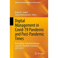 Digital Management in Covid-19 Pandemic and Post-Pandemic Times: Proceedings of  [Paperback]