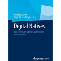 Digital Natives: Was Personaler ?ber die Generation Y wissen sollten [Paperback]