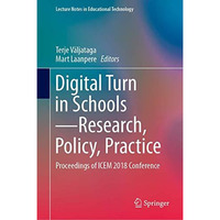 Digital Turn in SchoolsResearch, Policy, Practice: Proceedings of ICEM 2018 Con [Hardcover]