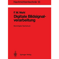 Digitale Bildsignalverarbeitung: Grundlagen, Verfahren, Beispiele [Paperback]