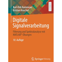 Digitale Signalverarbeitung: Filterung und Spektralanalyse mit MATLAB?-?bungen [Paperback]