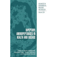 Dipeptidyl Aminopeptidases in Health and Disease [Paperback]