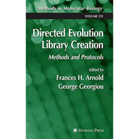 Directed Evolution Library Creation: Methods and Protocols [Hardcover]