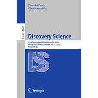 Discovery Science: 25th International Conference, DS 2022, Montpellier, France,  [Paperback]