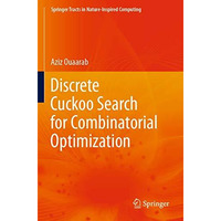 Discrete Cuckoo Search for Combinatorial Optimization [Paperback]