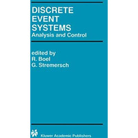 Discrete Event Systems: Analysis and Control [Paperback]