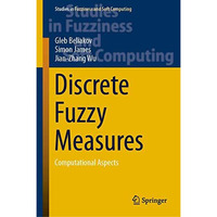 Discrete Fuzzy Measures: Computational Aspects [Hardcover]