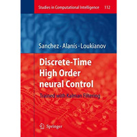 Discrete-Time High Order Neural Control: Trained with Kalman Filtering [Paperback]