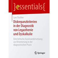 Diskrepanzkriterien in der Diagnostik von Legasthenie und Dyskalkulie: Eine krit [Paperback]