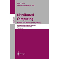 Distributed Computing: Mobile and Wireless Computing, 4th International Workshop [Paperback]