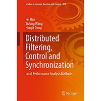 Distributed Filtering, Control and Synchronization: Local Performance Analysis M [Hardcover]