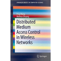 Distributed Medium Access Control in Wireless Networks [Paperback]