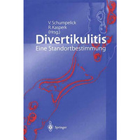 Divertikulitis: Eine Standortbestimmung [Paperback]