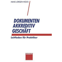 Dokumentenakkreditivgesch?ft: Leitfaden f?r Praktiker [Paperback]