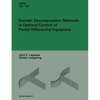 Domain Decomposition Methods in Optimal Control of Partial Differential Equation [Paperback]