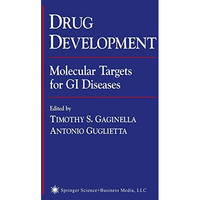 Drug Development: Molecular Targets for GI Diseases [Paperback]