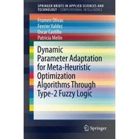 Dynamic Parameter Adaptation for Meta-Heuristic Optimization Algorithms Through  [Paperback]