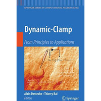 Dynamic-Clamp: From Principles to Applications [Hardcover]