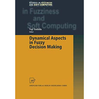 Dynamical Aspects in Fuzzy Decision Making [Paperback]