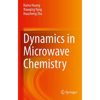 Dynamics in Microwave Chemistry [Paperback]