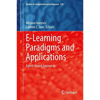 E-Learning Paradigms and Applications: Agent-based Approach [Hardcover]