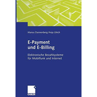 E-Payment und E-Billing: Elektronische Bezahlsysteme f?r Mobilfunk und Internet [Paperback]