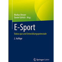 E-Sport: Status quo und Entwicklungspotenziale [Paperback]