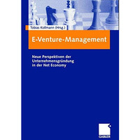 E-Venture-Management: Neue Perspektiven der Unternehmensgr?ndung in der Net Econ [Paperback]