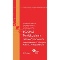 ECCOMAS Multidisciplinary Jubilee Symposium: New Computational Challenges in Mat [Hardcover]