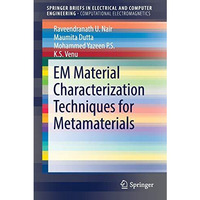 EM Material Characterization Techniques for Metamaterials [Paperback]