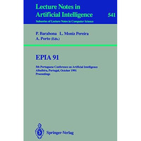 EPIA'91: 5th Portuguese Conference on Artificial Intelligence, Albufeira, Portug [Paperback]