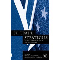 EU Trade Strategies: Regionalism and Globalism [Hardcover]